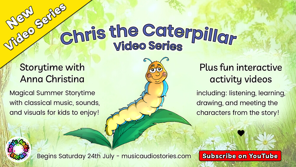 Music Audio Stories presents Storytime with Anna Christina Online - Chris the Caterpillar Video Series banner image